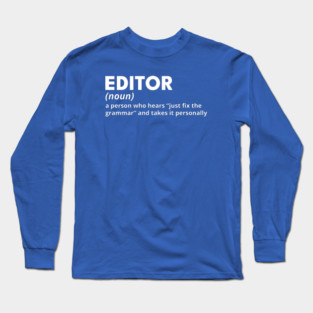 Editor - Funny Definition (5) Long Sleeve T-Shirt