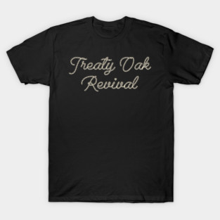 treaty oak revival merch T-Shirt