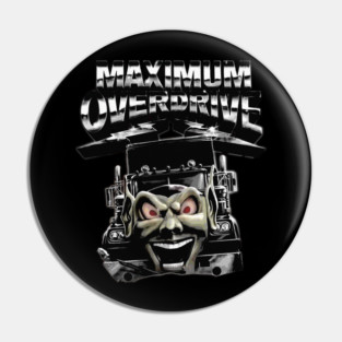 Maximum Overdrive Pin