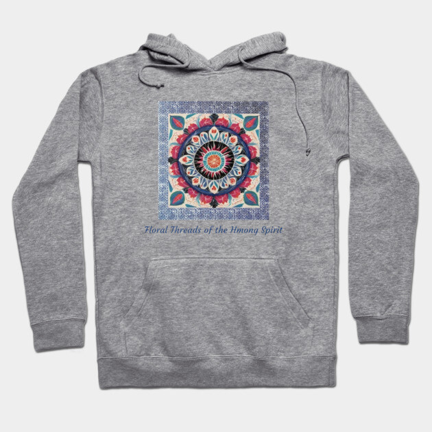 Floral Threads of the Hmong Spirit – Mandala-Inspired Cultural Harmony Hoodie by Pimcolle