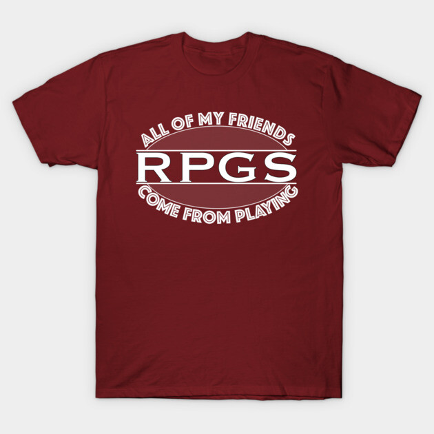 RPG Friends T-Shirt by RPG Sean