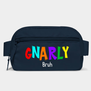 GNARLY Bruh Bag