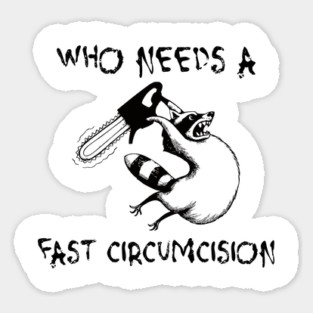 Raccoon with Chainsaw: Who Needs A Fast Circumcision Sticker