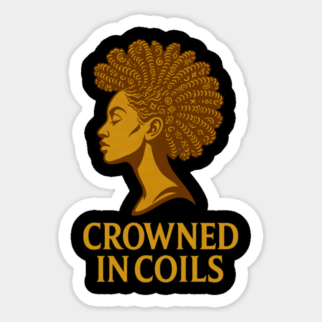Crowned In Coils Sticker by Roots In Royalty