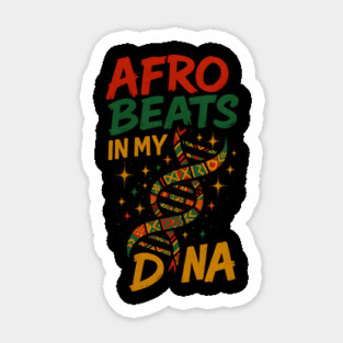 Afro Beats In My DNA Sticker