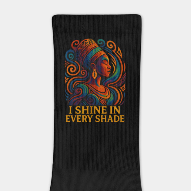 I Shine In Every Shade by Roots In Royalty