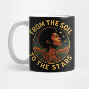 From The Soil To The Stars Mug