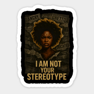 I Am Not Your Stereotype Magnet