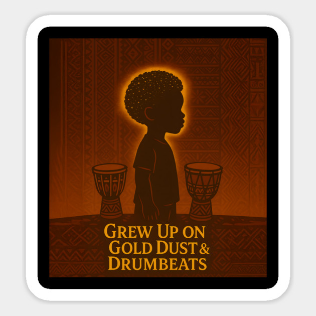 Grew Up On Gold Dust & Drumbeats Magnet by Roots In Royalty