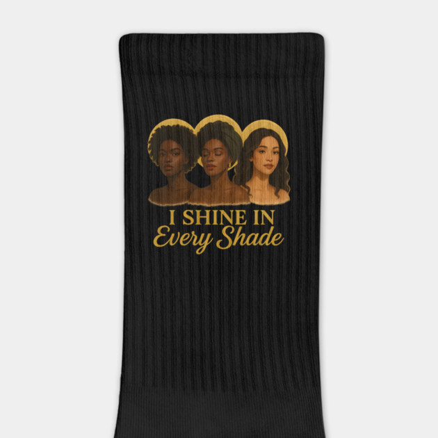 I Shine In Every Shade by Roots In Royalty