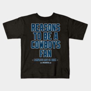 No Reasons To Be A Dallas Cowboys Fan - robertjking #11 Kids T-Shirt