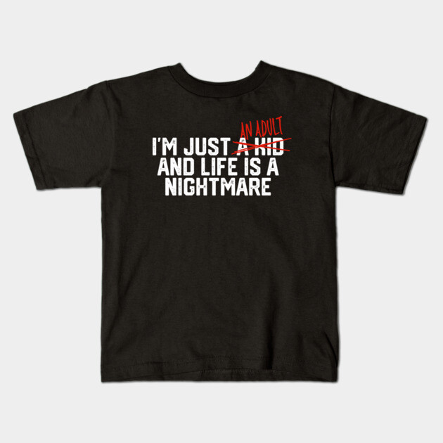 I'm Just An Adult... Kids T-Shirt by Litehouse Tees