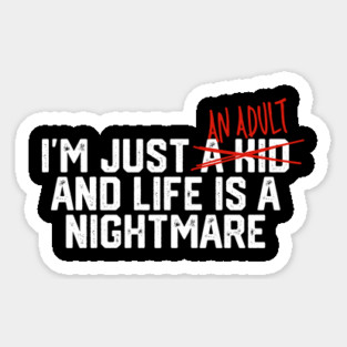 I'm Just An Adult... Magnet