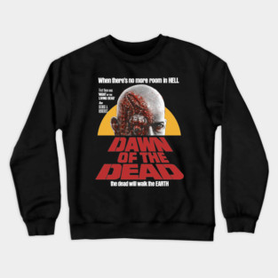 Dawn Of The Dead, George Romero, Day Of The Dead Crewneck Sweatshirt
