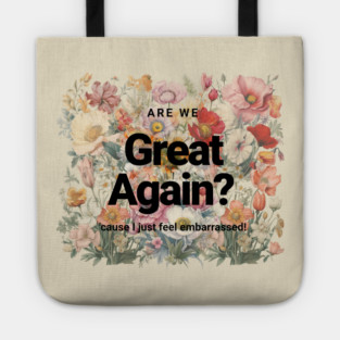 Are We Great Again Yet? Tote