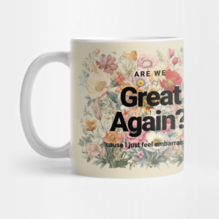 Are We Great Again Yet? Mug