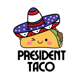 President Taco T-Shirt