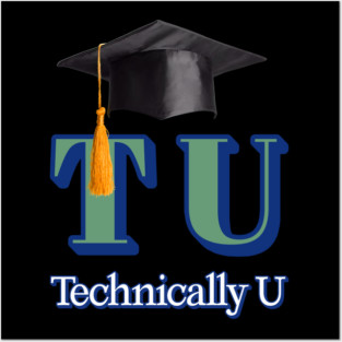 Technically U Posters and Art