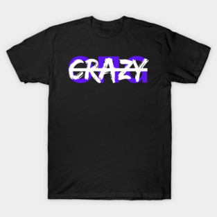 Strikeout Series: Crazy T-Shirt