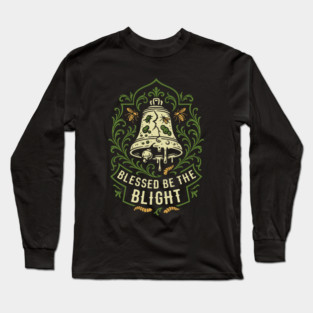 Blessed be the Blight Wargaming Long Sleeve T-Shirt