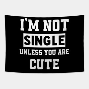 funny dating sarcasm for single life Tapestry