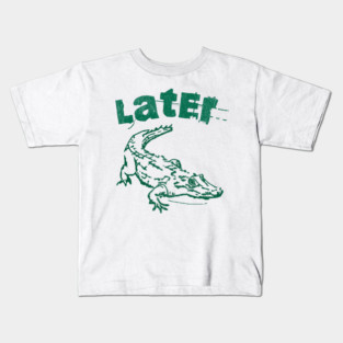 Later Alligator – Distressed Retro Reptile Graphic Kids T-Shirt
