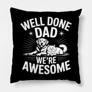 Happy Fathers Day Gift from Dog and Cat for Men Women Girls Pillow