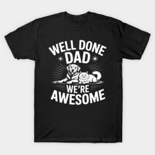 Happy Fathers Day Gift from Dog and Cat for Men Women Girls T-Shirt