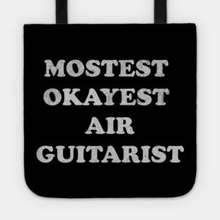 Mostest Okayest Air Guitarist – Funny Retro Typography Design Tote