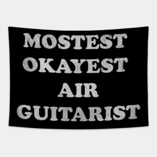 Mostest Okayest Air Guitarist – Funny Retro Typography Design Tapestry