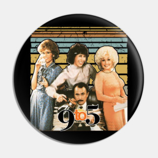 9 To 5 Old movie Pin