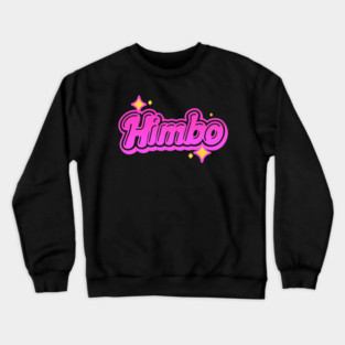 Himbo Crewneck Sweatshirt