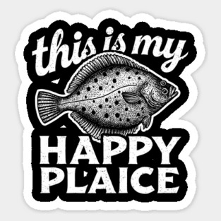 This Is My Happy Plaice Sticker