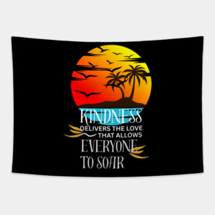 Kindness Allows Everyone to Soar - Dark Tapestry