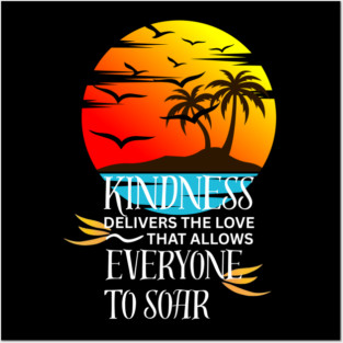 Kindness Allows Everyone to Soar - Dark Posters and Art