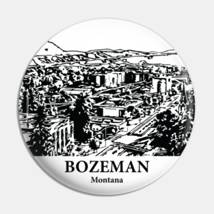 Bozeman - Montana Pin