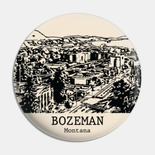 Bozeman - Montana Pin