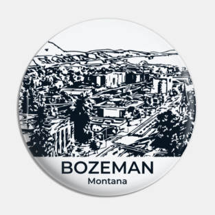 Bozeman - Montana Pin