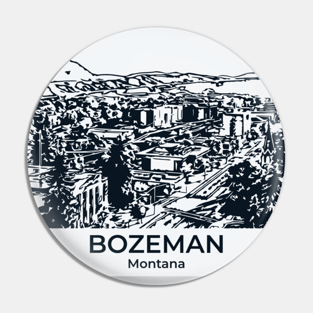 Bozeman - Montana Pin by Lakeric
