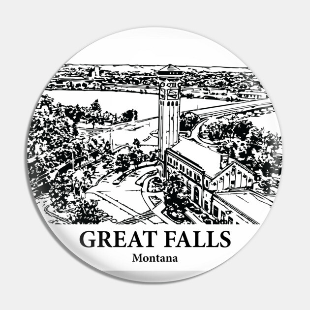 Great Falls - Montana Pin by Lakeric