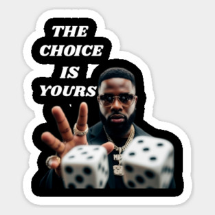 THE CHOICE IS YOURS: Life's Game Sticker