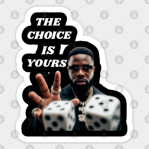 THE CHOICE IS YOURS: Life's Game Sticker by Lamar 's Store