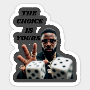 THE CHOICE IS YOURS: Life's Game Sticker