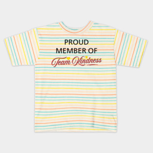 Proud Member of Team Kindness - Light Kids T-Shirt