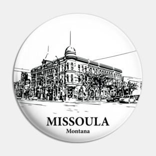 Missoula - Montana Pin