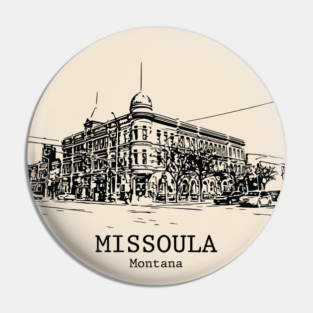 Missoula - Montana Pin
