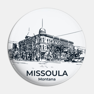 Missoula - Montana Pin
