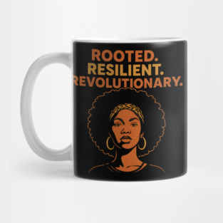 Rooted. Resilient. Revolutionary Mug