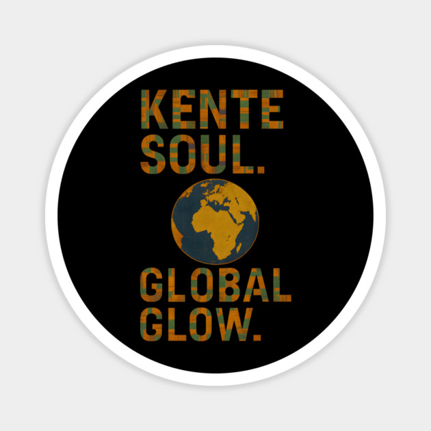 Kente Soul. Global Glow Magnet by Roots In Royalty