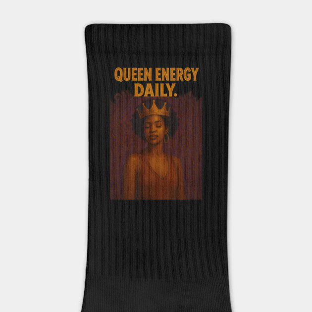 Queen Energy Daily by Roots In Royalty